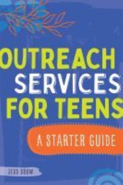 Cover for Jess Snow · Outreach Services for Teens: A Starter Guide (Paperback Bog) (2020)