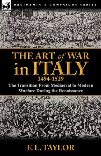 Cover for F L Taylor · The Art of War in Italy, 1494-1529: the Transition From Mediaeval to Modern Warfare During the Renaissance (Pocketbok) (2012)