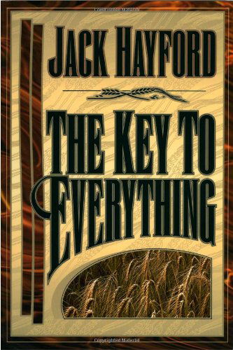 The Key to Everything - Jack Hayford - Książki - Creation House - 9780884194156 - 12 lipca 1996