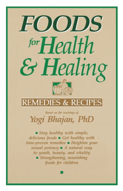 Cover for Yogi Bhajan · Foods for Health and Healing (Paperback Book) (1984)