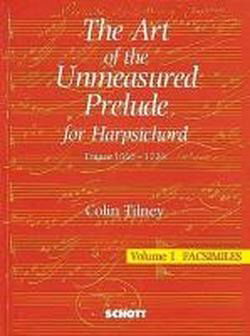 Cover for Colin Tilney · Art of the Unmeasured Prelude for Harpsichord: France 1660-1720 (Paperback Book) (1985)