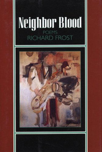 Cover for Richard Frost · Neighbor Blood: Poems (Paperback Book) [Stated 1st edition] (1996)