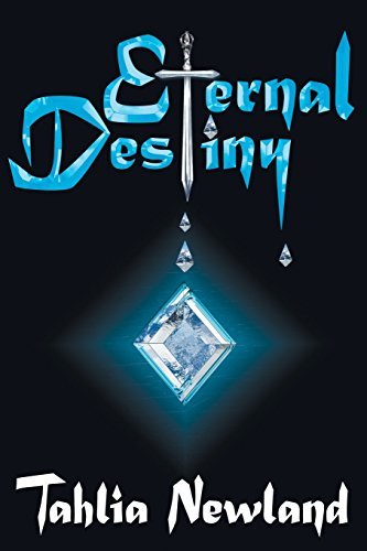 Cover for Tahlia Newland · Eternal Destiny (Diamond Peak) (Paperback Book) (2014)