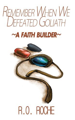 Cover for R O Roche · Remember When We Defeated Goliath: A Faith Builder (Taschenbuch) (2012)