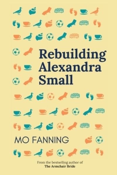 Cover for Mo Fanning · Rebuilding Alexandra Small (Taschenbuch) (2021)