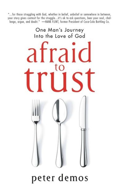 Afraid to Trust - Peter Demos - Books - Fivestonepress - 9780998817156 - October 14, 2019