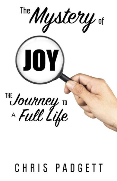 Cover for Chris Padgett · The Mystery of Joy : The Journey to a Full Life (Pocketbok) (2020)