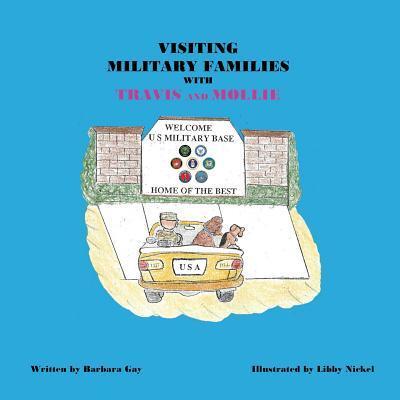 Cover for Barbara Gay · Visiting Military Families With Travis and Mollie (Paperback Book) (2018)