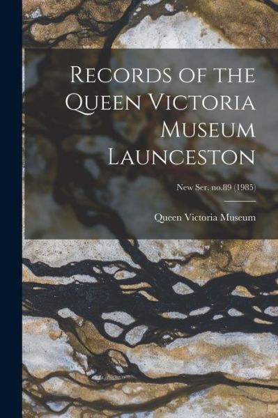 Cover for Ta Queen Victoria Museum (Launceston · Records of the Queen Victoria Museum Launceston; new ser. no.89 (Pocketbok) (2021)