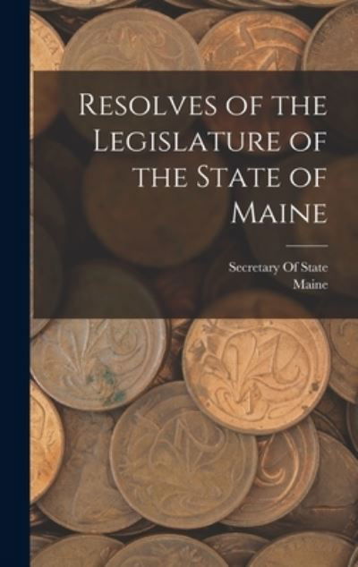 Cover for Maine · Resolves of the Legislature of the State of Maine (Bok) (2022)