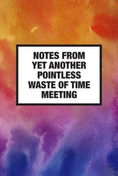 Cover for Crackerjack Books · Notes From Yet Another Pointless Waste Of Time Meeting (Paperback Book) (2019)