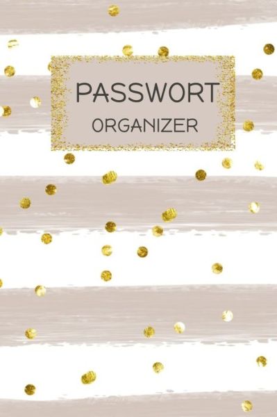 Cover for Sophia Bloom · Passwort Organizer (Paperback Book) (2019)