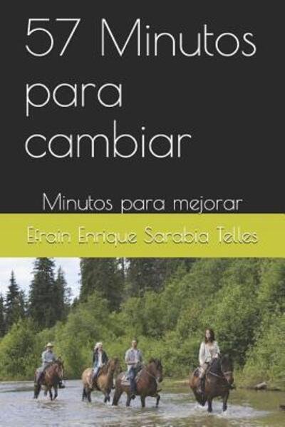 Cover for Efrain Enrique Sarabia Telles · 57 Minutos para cambiar (Paperback Book) (2019)