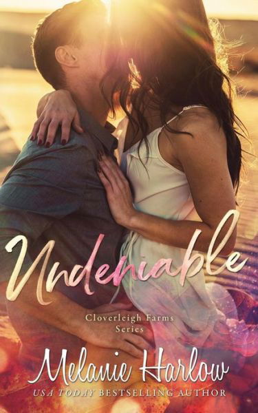 Cover for Melanie Harlow · Undeniable A Cloverleigh Farms Standalone (Pocketbok) (2019)