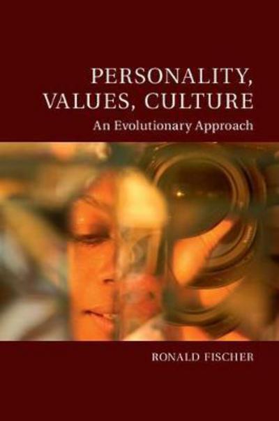 Cover for Fischer, Ronald (Victoria University of Wellington) · Personality, Values, Culture: An Evolutionary Approach - Culture and Psychology (Hardcover Book) (2017)