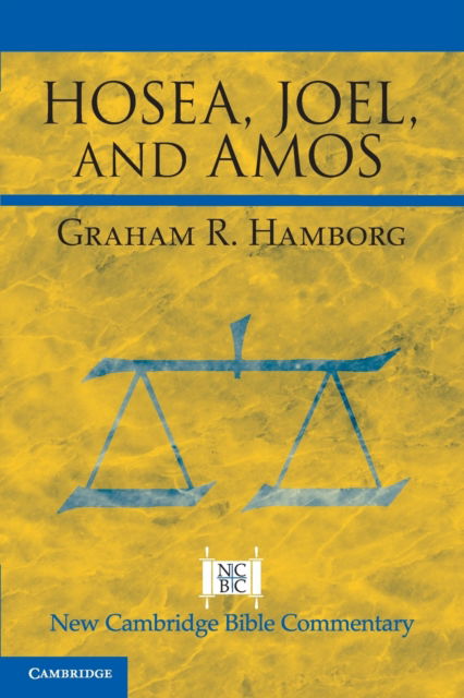 Cover for Hamborg, Graham R. (University of Nottingham) · Hosea, Joel, and Amos - New Cambridge Bible Commentary (Paperback Book) (2023)