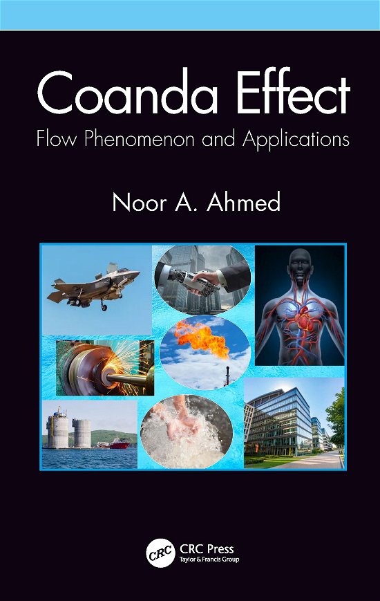 Cover for Noor A Ahmed · Coanda Effect: Flow Phenomenon and Applications (Hardcover Book) (2019)