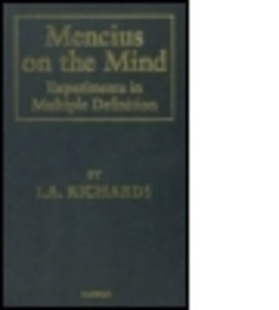 Mencius on the Mind: Experiments in Multiple Definition - I. A. Richards - Livros - Taylor & Francis Ltd - 9781138863156 - 9 de junho de 2015