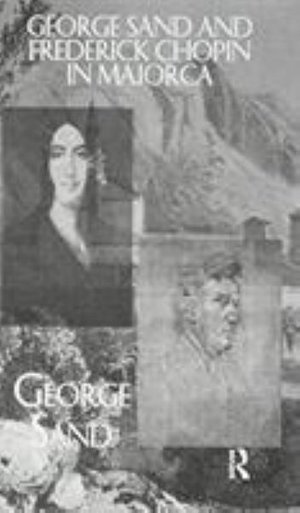 Cover for George Sand · George Sand and Frederick Chopin in Majorca (Paperback Bog) (2017)
