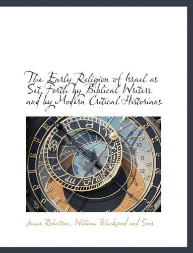 Cover for James Robertson · The Early Religion of Israel As Set Forth by Biblical Writers and by Modern Critical Historians (Paperback Book) (2010)