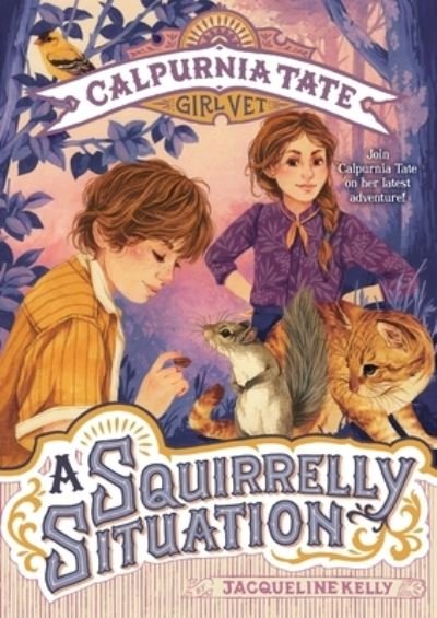 Cover for Jacqueline Kelly · A Squirrelly Situation: Calpurnia Tate, Girl Vet - Calpurnia Tate, Girl Vet (Pocketbok) (2021)