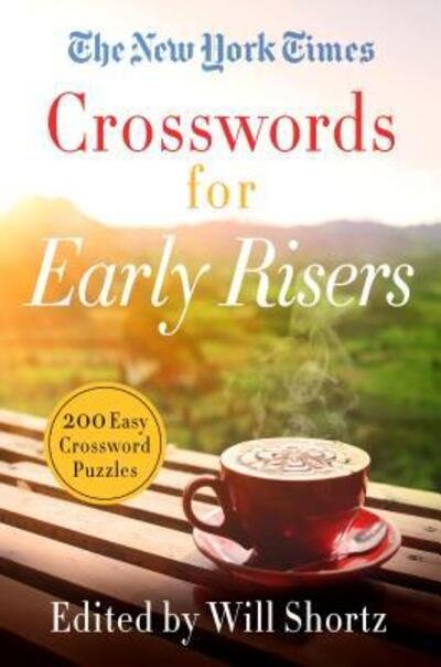 Cover for Will Shortz · The New York Times Crosswords for Early Risers: 200 Easy Crossword Puzzles (Paperback Book) (2020)