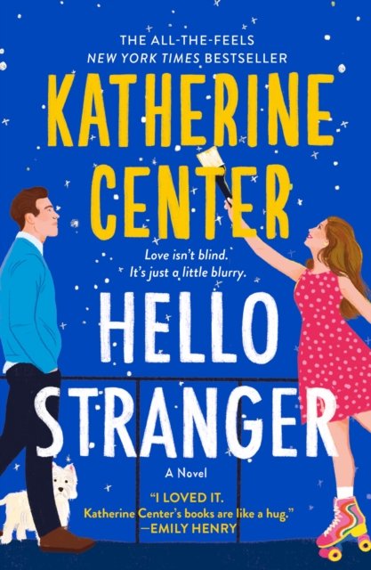 Cover for Katherine Center · Hello Stranger: A Novel (Paperback Bog) (2024)