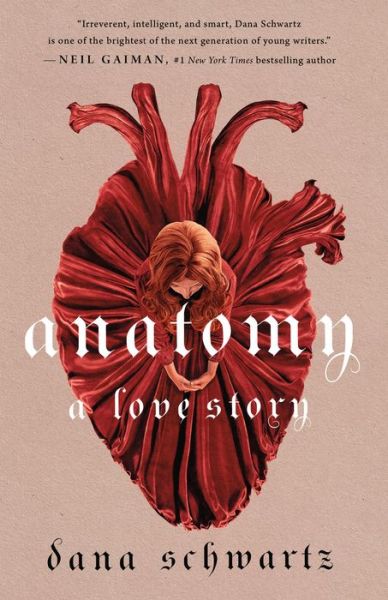 Cover for Dana Schwartz · Anatomy: A Love Story - The Anatomy Duology (Gebundenes Buch) (2022)