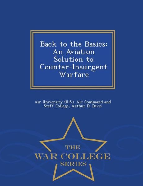 Cover for Air University  U.s. · Back to the Basics: an Aviation Solution (Paperback Book) (2015)