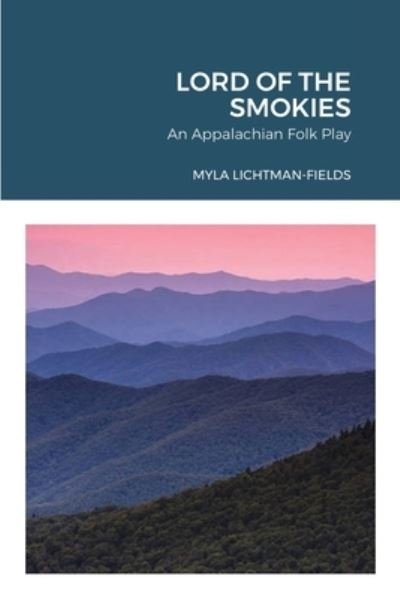Cover for Myla Lichtman-Fields · Lord of the Smokies (Taschenbuch) (2021)