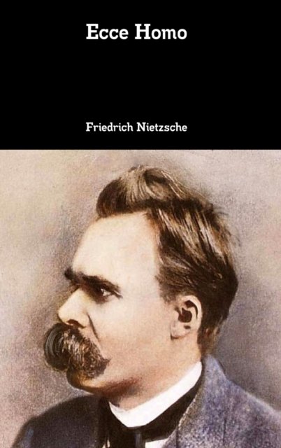 Cover for Friedrich Wilhelm Nietzsche · Ecce Homo (Hardcover Book) (2018)
