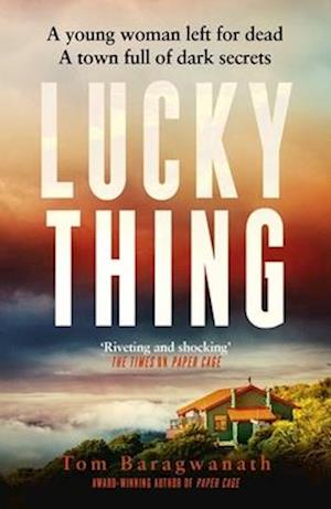 Cover for Tom Baragwanath · Lucky Thing - The Lorraine Henry Thrillers (Hardcover Book) (2025)