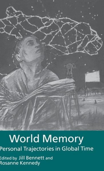 Cover for Goudeli, Kyriaki, Dr · World Memory: Personal Trajectories in Global Time (Innbunden bok) (2002)
