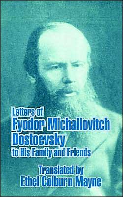 Cover for Ethel Colburn Mayne · Letters of Fyodor Michailovitch Dostoevsky to His Family and Friends (Pocketbok) (2003)