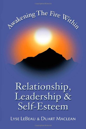 Cover for Duart Maclean · Awakening the Fire Within: Relationship, Leadership &amp; Self-esteem (Paperback Book) (2005)