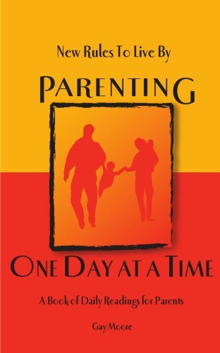 Cover for Gay Moore · New Rules to Live By: Parenting One Day at a Time (Paperback Book) (2004)