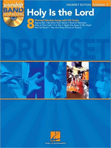 Cover for Hal Leonard Publishing Corporation · Holy Is the Lord - Drum Edition: Worship Band Playalong Volume 1 (DIV) (2008)