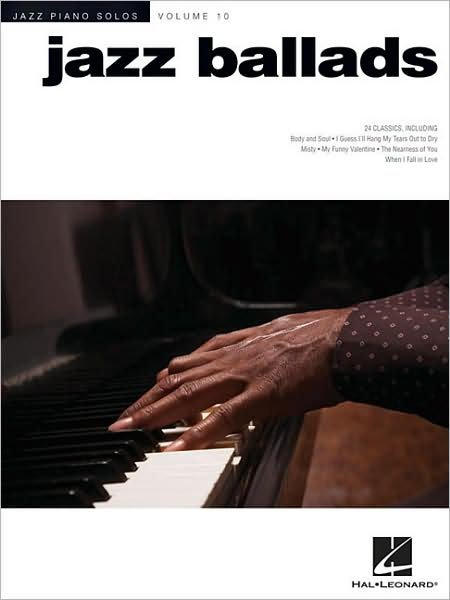 Cover for Hal Leonard Publishing Corporation · Jazz Ballads: Jazz Piano Solos Series Volume 10 (Buch) (2009)