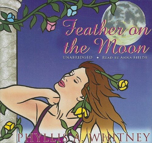 Cover for Phyllis A. Whitney · Feather on the Moon: Library Edition (Audiobook (płyta CD)) [Unabridged edition] (2009)