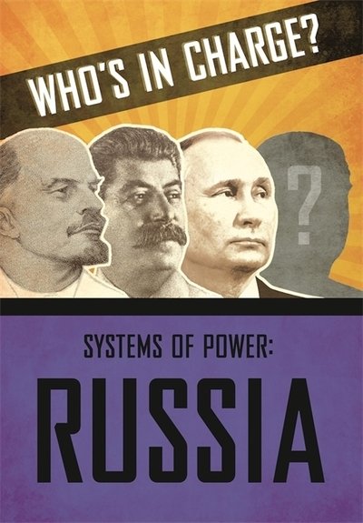 Cover for Sonya Newland · Who's in Charge? Systems of Power: Russia - Who's in Charge? Systems of Power (Hardcover Book) (2020)