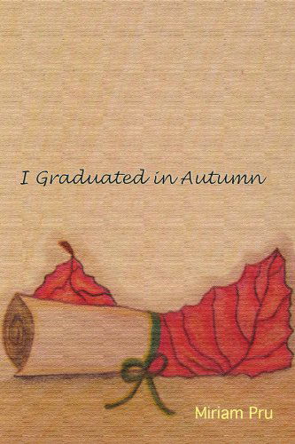 Cover for Miriam Pru · I Graduated in Autumn (Paperback Bog) (2010)