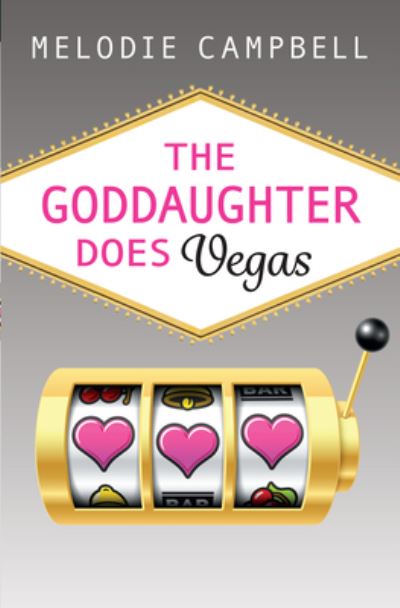 Cover for Melodie Campbell · The Goddaughter Does Vegas (Paperback Book) (2019)