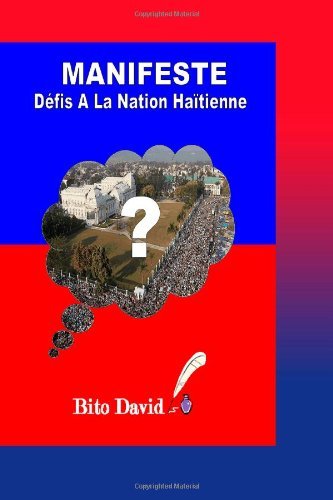 Cover for Bito David · Manifeste: Défis a La Nation Haïtienne (Perledesantilles Collection) (French Edition) (Paperback Book) [French edition] (2011)
