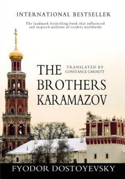 The Brothers Karamazov - Fyodor Dostoyevsky - Books - Createspace Independent Publishing Platf - 9781463682156 - July 11, 2011