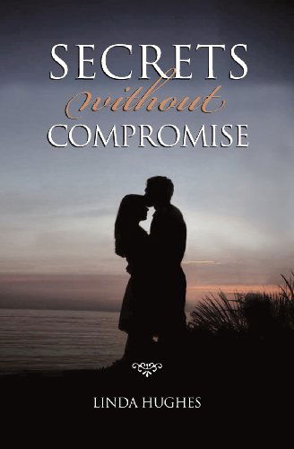 Cover for Linda Hughes · Secrets Without Compromise (Paperback Book) (2012)