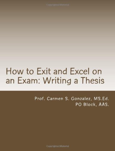 How to Exit and Excel on an Exam: Writing a Thesis: a Step by Step Guide to Writing a Thesis - Po Block Aas - Books - CreateSpace Independent Publishing Platf - 9781466230156 - August 15, 2011