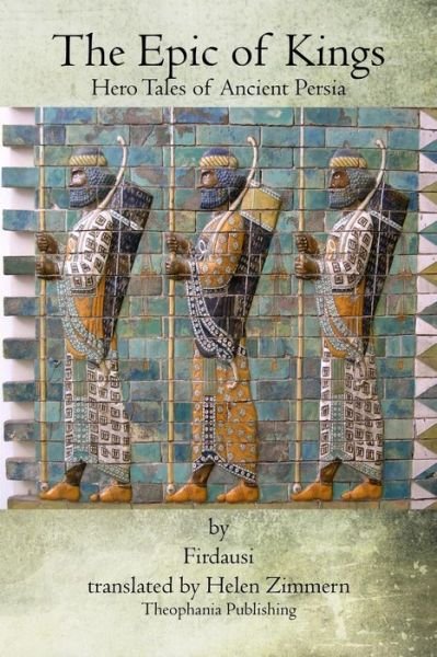 Cover for Firdausi · The Epic of Kings: Hero Tales of Ancient Persia (Taschenbuch) (2011)