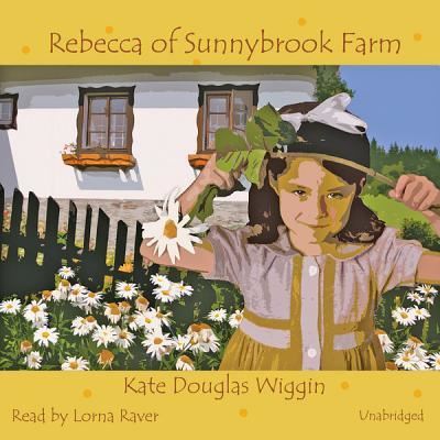 Cover for Kate Douglas Wiggin · Rebecca of Sunnybrook Farm (CD) (2012)