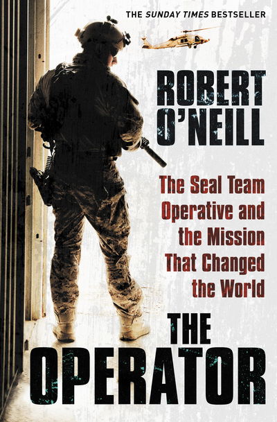 Cover for Robert O'Neill · The Operator: The Seal Team Operative And The Mission That Changed The World (Paperback Book) (2018)