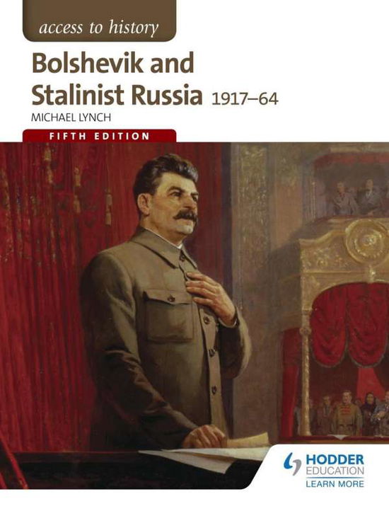 Cover for Michael Lynch · Access to History: Bolshevik and Stalinist Russia 1917-64 for AQA Fifth Edition - Access to History (Paperback Book) [5 Revised edition] (2015)